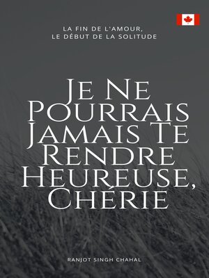 cover image of Je Ne Pourrais Jamais Te Rendre Heureuse, Chérie